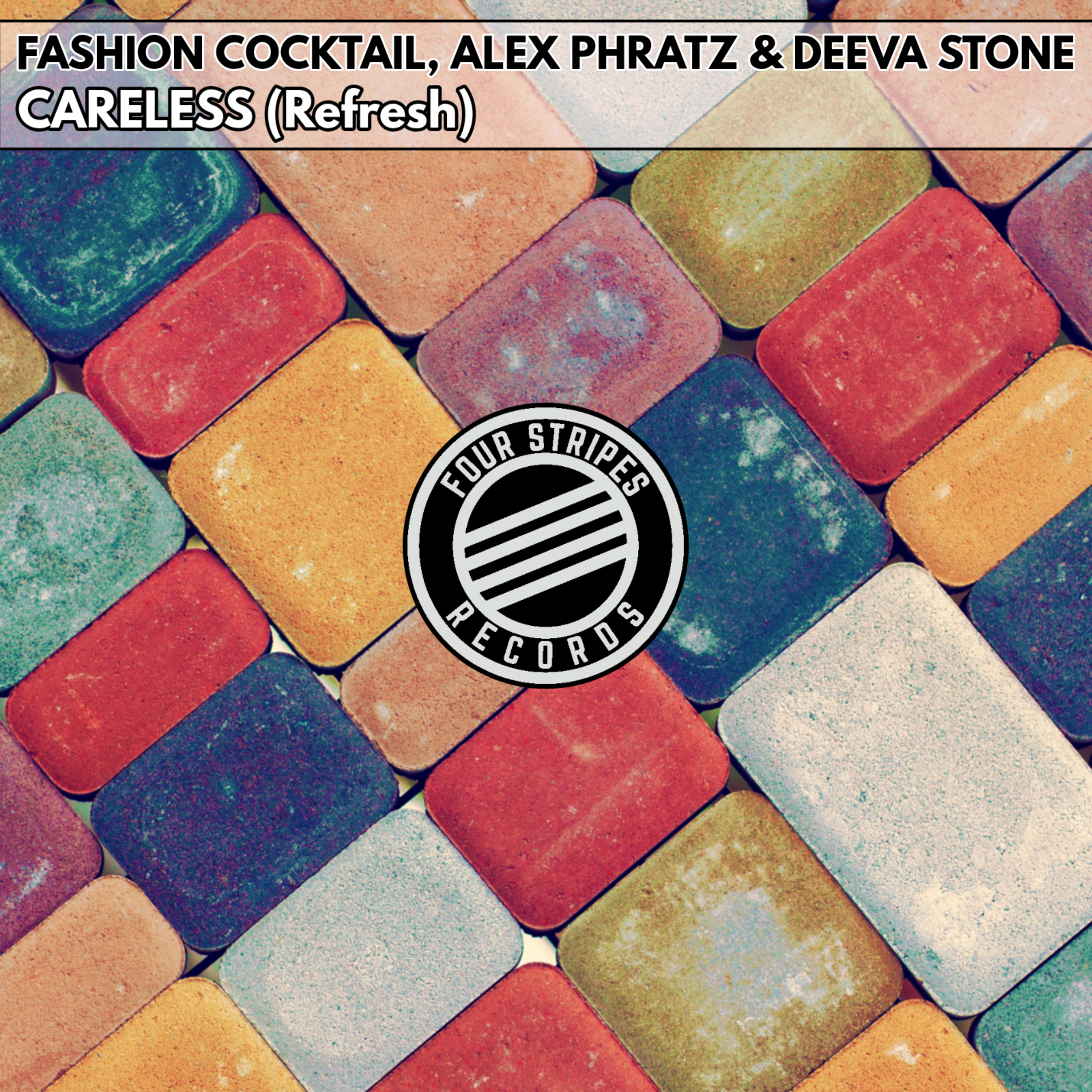 FASHION COCKTAIL, ALEX PHRATZ & DEEVA STONE – Careless (2026 Refresh) [FOUR STRIPES]